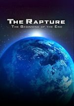 Watch The Rapture: The Beginning of the End Movie4k