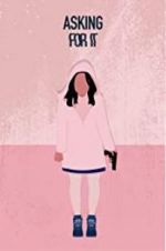 Watch Asking for It Movie4k