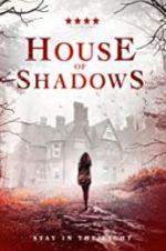 Watch House of Shadows Movie4k