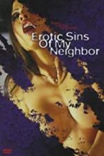 Watch Erotic Sins of My Neighbor Movie4k