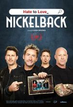 Watch Hate to Love: Nickelback Movie4k