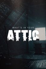 Watch What\'s in Your Attic? (Short 2019) Movie4k