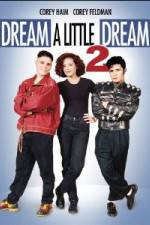 Watch Dream a Little Dream 2 Movie4k