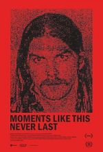 Watch Moments Like This Never Last Movie4k