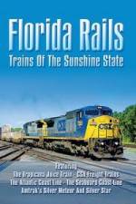 Watch Florida Rails Trains of The Sunshine State Movie4k