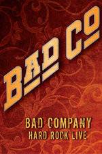 Watch Bad Company: Hard Rock Live Movie4k