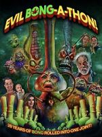 Watch Evil Bong-a-Thon! Movie4k