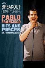 Watch Pablo Francisco: Bits and Pieces - Live from Orange County Movie4k