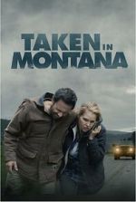 Watch Taken in Montana Movie4k