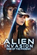 Watch Alien Invasion: Rise of the Phoenix Movie4k