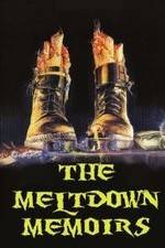 Watch The Meltdown Memoirs Movie4k