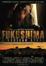 Watch Fukushima: A Nuclear Story Movie4k
