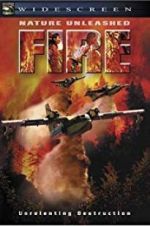 Watch Nature Unleashed: Fire Movie4k
