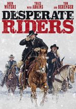 Watch The Desperate Riders Movie4k
