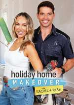Watch Holiday Home Makeover with Rachel and Ryan Movie4k