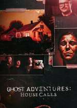 Watch Ghost Adventures: House Calls Movie4k