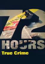 Watch 72 Hours: True Crime Movie4k