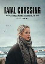 Watch Fatal Crossing Movie4k