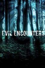 Watch Evil Encounters Movie4k