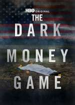 Watch The Dark Money Game Movie4k