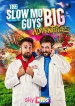 Watch The Slow Mo Guys' Big Adventures Movie4k