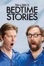 Watch Tim and Eric's Bedtime Stories Movie4k