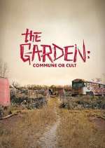 Watch The Garden: Commune or Cult Movie4k