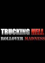 Watch Trucking Hell: Rollover Specials Movie4k