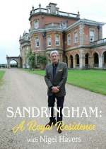 Watch Sandringham: A Royal Residence with Nigel Havers Movie4k