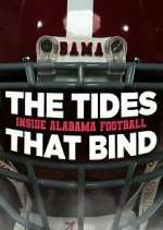 Watch The Tides That Bind: Inside Alabama Football Movie4k