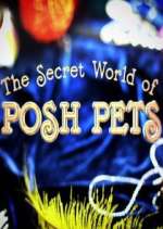 Watch The Secret World of Posh Pets Movie4k
