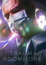 Watch Trauma Room One Movie4k