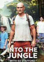 Watch Into the Jungle with Ed Stafford Movie4k