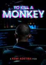 Watch To Kill A Monkey Movie4k