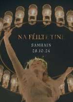 Watch Na Féilte Tine Movie4k