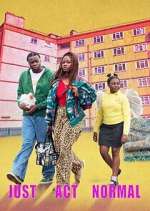 Watch Just Act Normal Movie4k