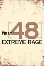 Watch The First 48: Extreme Rage Movie4k