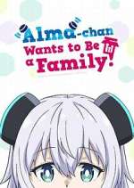 Watch Alma-chan Wants to Be a Family! Movie4k