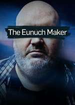 Watch The Eunuch Maker Movie4k