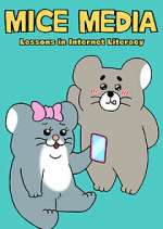 Watch MICE MEDIA: Lessons in Internet Literacy Movie4k