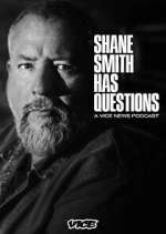 Watch Shane Smith Has Questions Movie4k