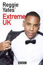 Watch Reggie Yates Extreme UK Movie4k