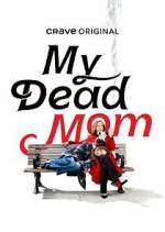 Watch My Dead Mom Movie4k