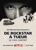 Watch De rockstar à tueur: le cas Cantat Movie4k