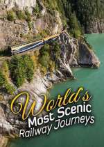 Watch The World's Most Scenic Railway Journeys Movie4k
