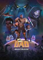 Watch My Dad the Bounty Hunter Movie4k