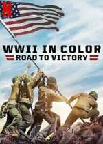 Watch WWII in Color: Road to Victory Movie4k