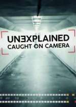 Watch Unexplained: Caught on Camera Movie4k