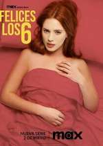 Watch Felices Los 6 Movie4k