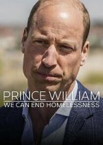 Watch Prince William: We Can End Homelessness Movie4k